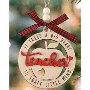 Teacher Ornament "It takes a big heart to shape little minds" Wooden NEW